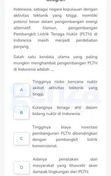 ecogram Indonesia sebagai negara kepulauan dengan aktivitas tektonik yang tinggi memiliki potensi besar dalam pengembangar energi alternatif. Namun, pengembangan Pembangkit Listrik Tenaga Nuklir (PLTN)