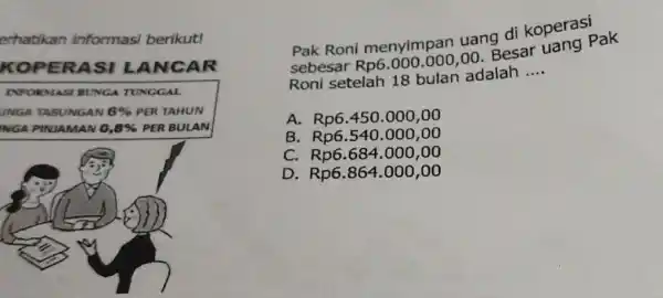 erhatikan informasi berikut! KOPE RASI LANC AR INFOR MASI BUNG A TUN VGGAL UNGA TABUNG AN 6% PER TAHUN INGAP mesan MAN 0,8% PER