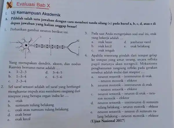 Evaluasi Bab X I. Uji Kemampuan Akademik A. Pilihlah salah satu jawaban dengan cara memberi tanda silang (x) pada huruf a,b, c, d, atau