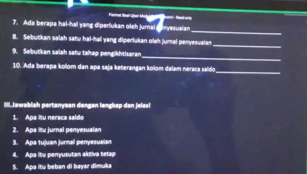 Format Soal Ujian Module nomi - Read-only 7. Ada berapa hal-hal yang diperlukan oleh jurnal -nyesualan __ 8. Sebutkan salah satu hal-hal yang diperlukan