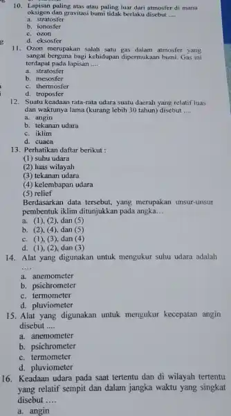 g 16. Keadaan udara pada saat tertentu dan di wilayah tertentu yang relatif sempit dan dalam jangka waktu yang singkat disebut __ a. angin