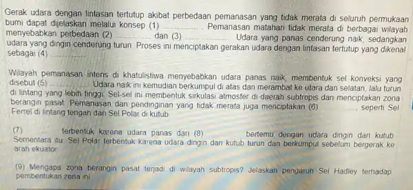 Gerak udara lintasan tertutup akibat perbedaan pemanasan yang tidak merata di seluruh permukaan bumi dapat dijelaskar melalui konsep (1) __ Pemanasan matahari tidak merata