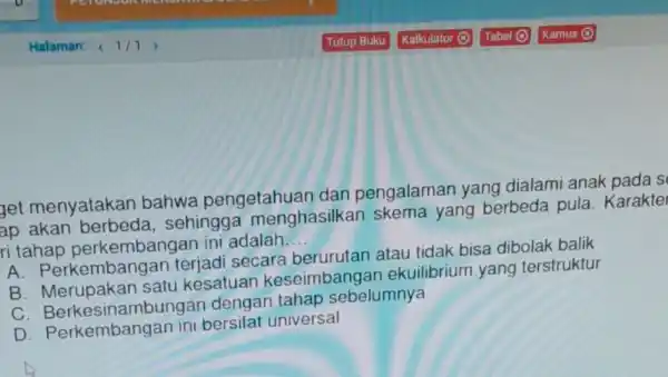 get menyatakan bahwa pengetahuan dan pengalaman yang dialami anak ap akan berbeda , sehingga menghasilkan skema yang berbeda pula Karakte ri tahap perkembangan in