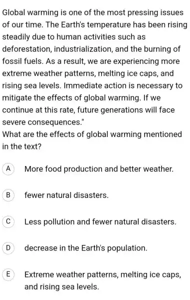 Global warming I is one of the most pressing issues of our time. The Earth's temperature has been rising steadily due to human activities