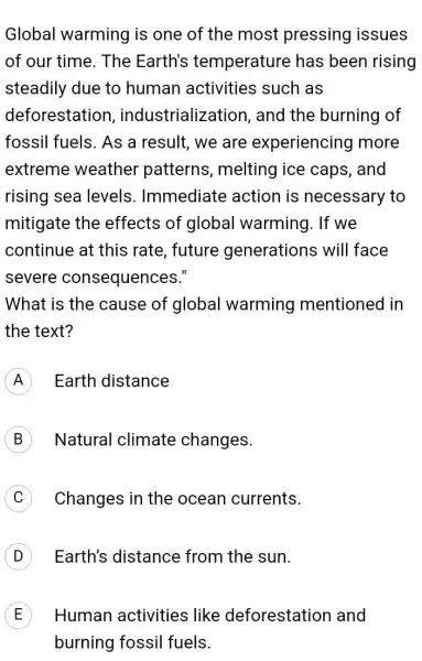 Global warming is one of the most pressing issues of our time. The Earth's temperature has been rising steadily due to human activities such