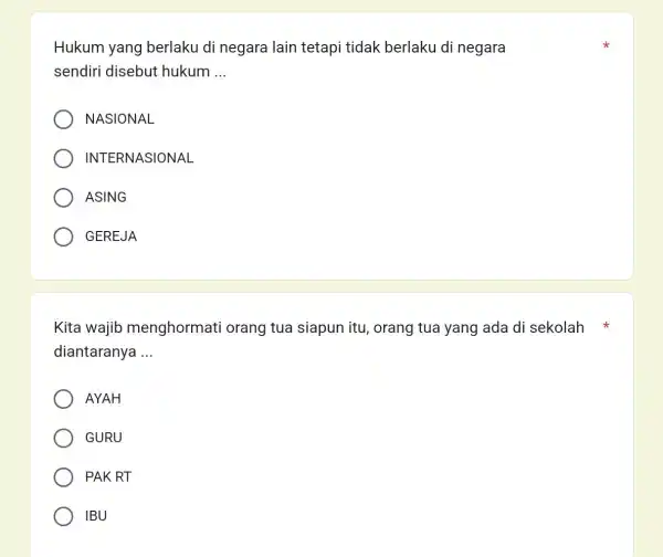 Hukum yang berlaku di negara lain tetapi tidak berlaku di negara sendiri disebut hukum __ NASIONAL INTERNASIONAL ASING GEREJA Kita wajib menghormat orang tua