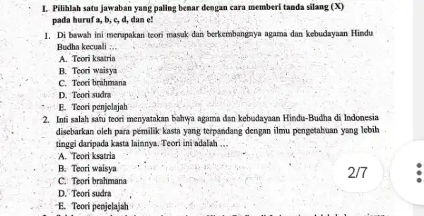 I. Pilihlah satu jawaban yang paling benar dengan cara memberi tanda silang (X) pada huruf a, b, c d, dan e! 1. Di bawah