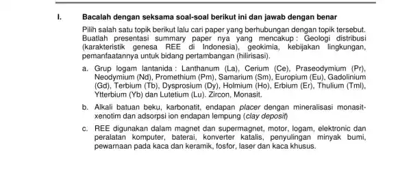 I. Bacalah dengan seksama soal-soal berikut ini dan jawab dengan benar Pilih salah satu topik berikut lalu cari paper yang berhubungar dengan topik tersebut.