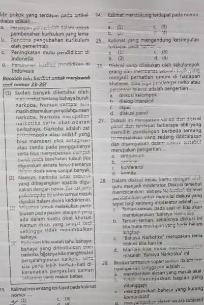 Ide pokok yang terdapat pada artikel diatas adalah __ a. Persiagon pemerintah Halam unaya pembenahan kurikulum yang lama to. Rencana pengubahan kurikulum oleh pemerintah