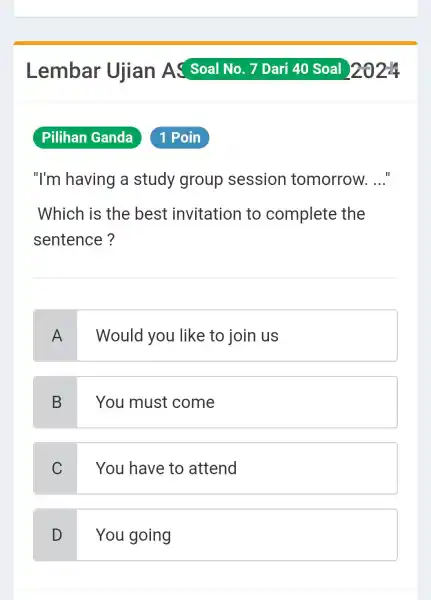 "I'm having a study group session tomorrow. __ Which is the best invitation to complete the sentence? A Would you like to join us