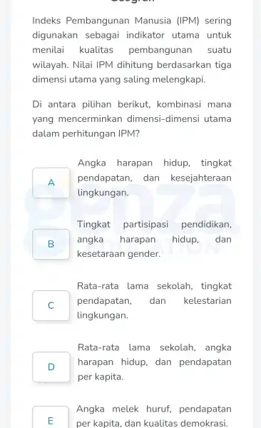 Indeks Pembangunar Manusia (IPM)sering digunakan sebagai indikator utama untuk menilai kualitas pembangunan suatu wilayah . Nilai IPM dihitung berdasarkar tiga dimens i utama yang