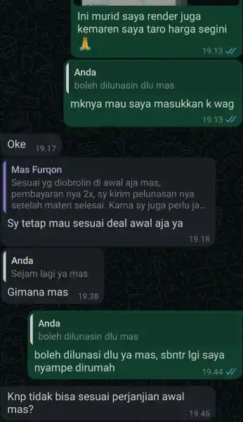 Ini murid saya render juga kemaren saya taro harga segini Anda boleh dilunasin dlu mas mknya mau saya masukkan k wag 19 .13 Mas