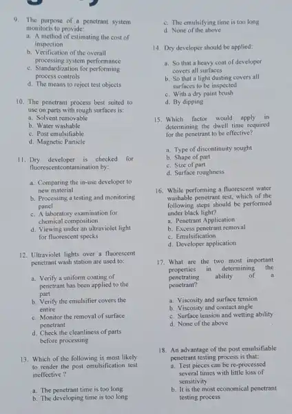 inspection b. Verification of the overall processing system performance c. Standardization for performing process controls d. The means to reject test objects 10. The