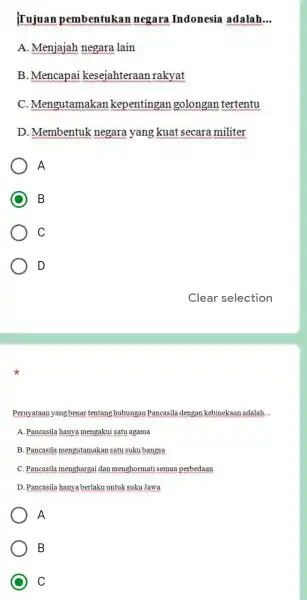 Iujuan pembentukan negara Indonesia adalah __ A .Menjajah negara lain B .Mencapai kesejahteraan rakyat C . Mengutamakan kepentingan golongan tertentu D .Membentuk negara yang