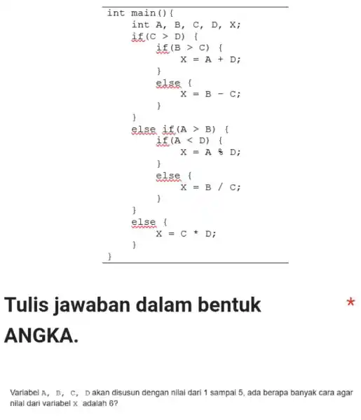 else i x = B - C; else (A > B) f if (A < D) f x= A 8 D; else { x