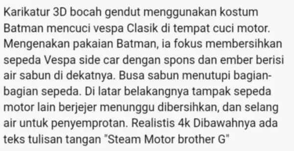 Karikatur 3D bocah gendut menggunakan kostum Batman mencuci vespa Clasik di tempat cuci motor. Mengenakan pakaian Batman, ia fokus membersihkan sepeda Vespa side car