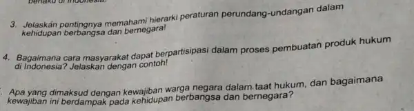 kehidupan berbangsa dan bernegara! 3. Kehidupan berbangs memahami hierarki peraturan perundang -undangan dalam 4. Bagaimana cara masyarakat dapat berpartisipasi dalam proses pembuatan produk hukum