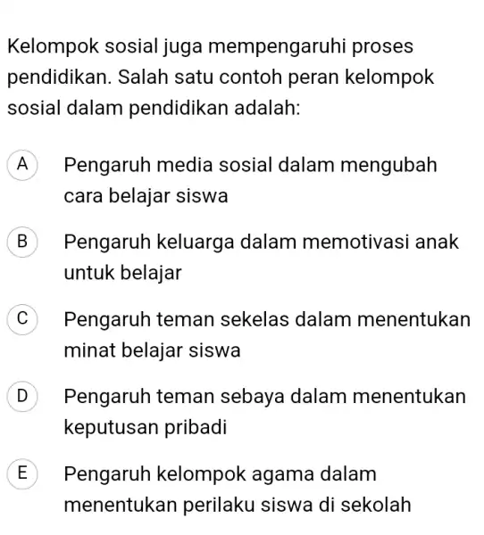 Kelompok sosial juga mempengaruhi proses pendidikan . Salah satu contoh peran kelompok sosial dalam pendidikan adalah: Pengaruh media sosial dalam mengubah A cara belajar