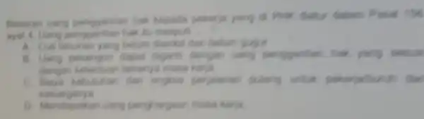 kepada pakarya yang di Pio datur dalam Pasal 158 A. Cuti tahunan yang belum diambil dar belum guye dengan uang pengguntan hal yang sesua