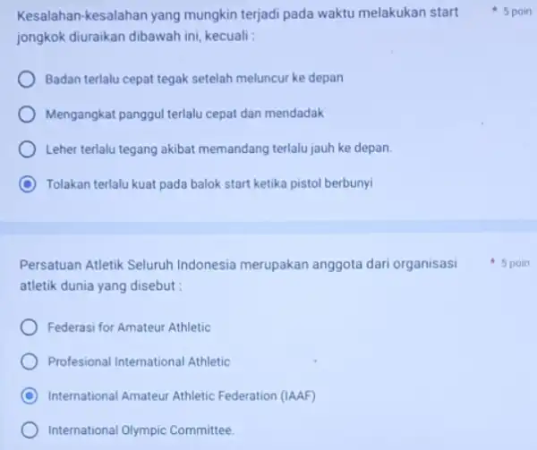 Kesalahan-kesalahan yang mungkin terjadi pada waktu melakukan start jongkok diuraikan dibawah ini kecuali : Badan terlalu cepat tegak setelah meluncur ke depan Mengangkat panggul