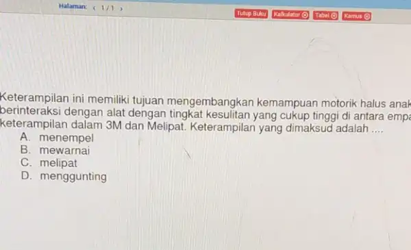 Keterampilan ini memiliki tujuan mengembang!xan kemampuan motorik halus anak berinteraksi dengan alat dengan tingkat kesulitan yang cukup tinggi di antara emp keterampilan dalam 3M