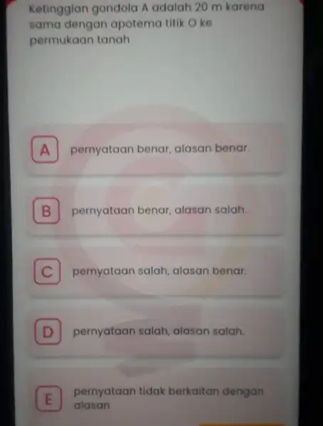 Ketinggian gondola A adalah 20 m karena sama dengan apotema titik O ke permukaan tanah A pernyataan benar alasan benar. A B pernyataan benar