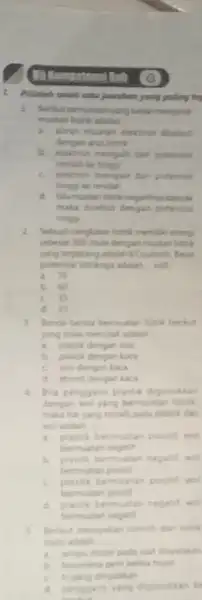 Lill Competensi Dat L Pilihlah salah satu jawaban yang polling toy 1. Berikutpernyataanyang berar imengiesi muatan listrik adalah __ dengan ans link b. entitron