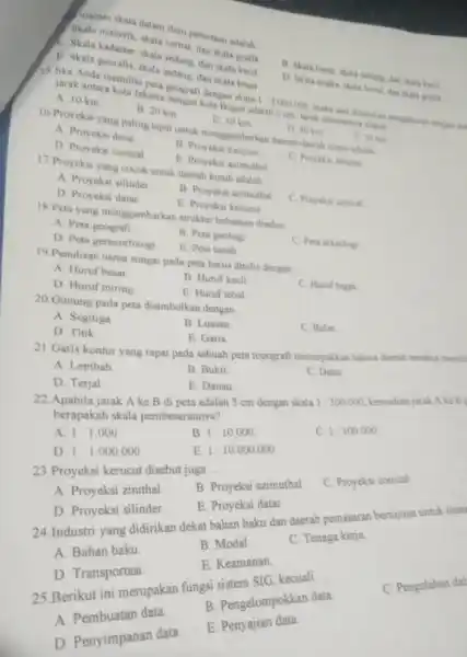 macam skala dalam ilmu pemetaan adalah Skala numerik, skala verbal dan skala grafik __ C Skala kadaster, skala sedang dan skala kecil B. Skala