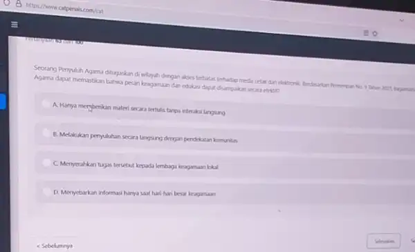 management Seorang Penyuluh Agama ditugukan di wilayah dengan akses terbatas terhadap meda cetak dan elektronik Besterartan Pemerpan No. 9 tahun 2011 bagaiman Agama dapat