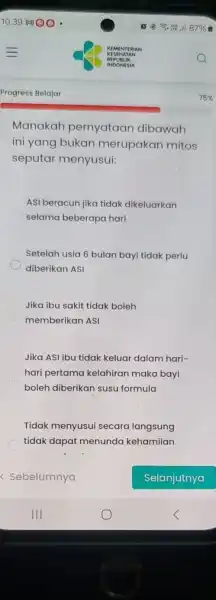 Manakah pernyataan dibawah ini yang bukan merupakan mitos seputar menyusui: Asi beracun jika tidak dikeluarkan selama beberapa hari Setelah usia 6 bulan bayi tidak