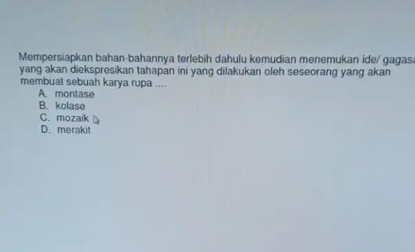 Mempersiapkan bahan -bahannya terlebih dahulu kemudian menemukan idel gagas yang akan diekspresikan tahapan ini yang dilakukan oleh seseorang yang akan membuat sebuah karya rupa