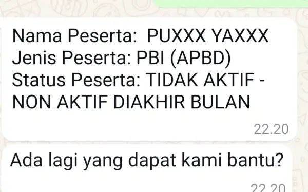 Nama Peserta : PUXXX YAXXX Jenis ; Peserta : PBI (APBD) Status ; Peserta : TIDAK (AKTIF - NON AKTIF : DIAKHIR BULAN Ada