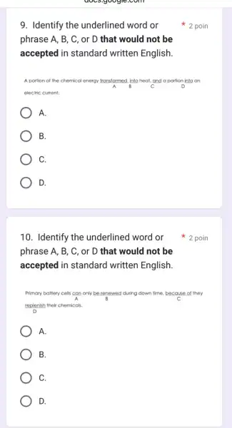 ogle.com 9. Identify the underlined word or phrase A, B, C , or D that would not be accepted in standard written English A