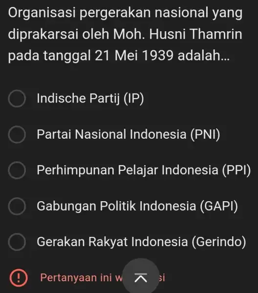 Organisasi pergerakan nasional I yang diprakarsai oleh Moh . Husni Thamrin pada tanggal 21 Mei 1939 adalah.. __ Indische Partij (IP) Partai Nasional Indonesia