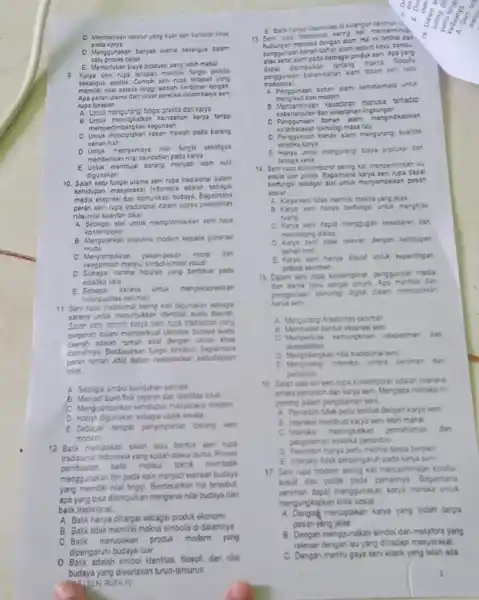 pada karya C. Memberikan tekstur yang kual dan karakter khas D. Menggunakan banyak warna sekaligus dalam satu proses cetak E. Memeriukan biaya produls yang