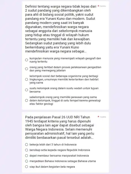 Pada penjelasar Pasal 26 UUD NRI Tahun 1945 kriteria yang harus dipenuhi oleh bangsa lain agar dapat disebut sebagai Warga Negara Indonesia. Selain memenuhi