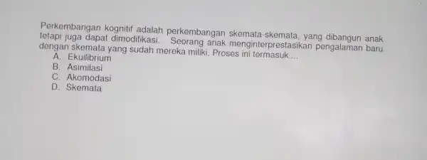 pe f adalal dibangun anak de nuki __ totapi juga dap at dimodifikasi. Seo rang anak men girlerprestasikan po dibangun anak A. Ekuilibrium B.