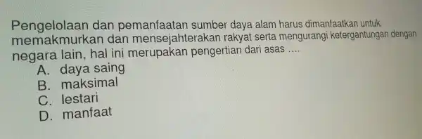 pe ngck olaar da n pe oer daya alam harus memal cm rkan dan mense anteraka negara lain, hal ini ner upakar pengertian dari