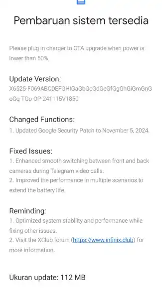 Pembaruan sistem tersedia Please plug in charger to OTA upgrade when power is lower than 50% Update Version: X6525-F069ABCDEF GHIGa(3bGcGdGeGfGgGhGiGmGnG oGq-TGo-OP-24:1115V1850 Changed Functions: 1.