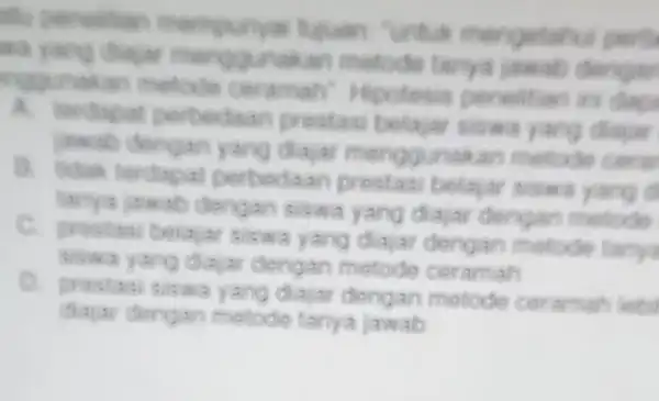 the penelitian fujuan "untuk mengetahui parti wa yang diajar menggunakan metode tanya jawab changer eggunakan metode Hipotesis perielliar in diag perbedaan prostas belajar siswa