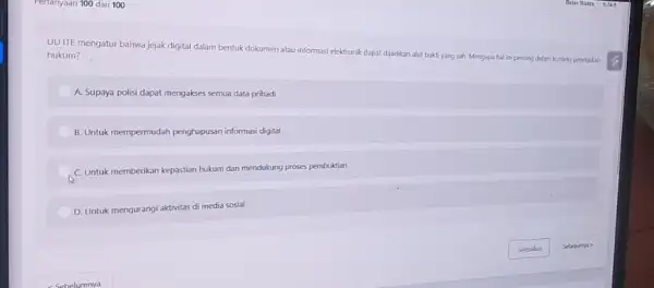 Pentanyaan 100 dari 100 UU ITE mengatur bahwa jejak digital dalam bentuk dokumen atau informasi elektronik dapat dijadikan alat bukti yang sah, Mengapa hal