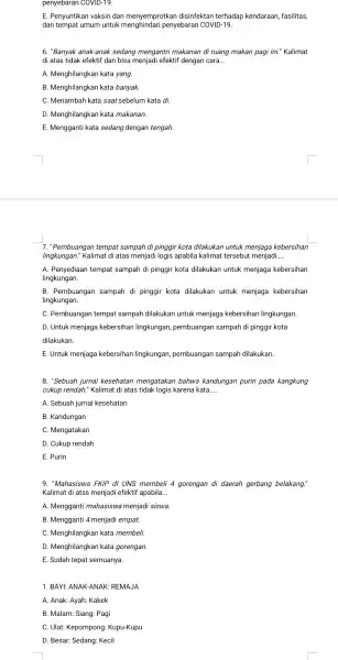 penyebaran COVID-19 E. Penyuntikan vaksin dan menyemprotka n disinfektar terhadap kendaraan , fasilitas, dan tempat umum untuk penyebaran COVID-19 6. "Banyak anak-anak sedang mengantri