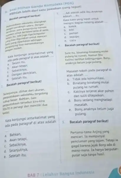 perpustakaan sekolahin dilengkapi pendingin dengan, para perama-lam merasa untuk itu, ada juga tiga komputer yang yang diperlukan pengunjung bin.menemukannya mudah. Kata konjungsi antarkalimat yang