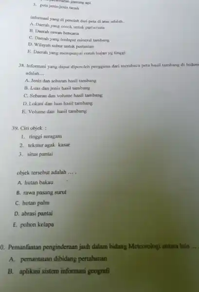 perseburan gunung api 3. peta jenis-jenis tanah informasi yang di peroleh dari peta di atas adalah __ A. Daerah yang cocok untuk pariwisata B.