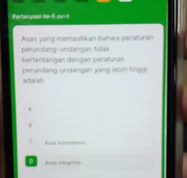 Pertanyaan ke-5 daris Asas yang memastikan bahwa peraturan perundang -undangan tidak bertentangan dengan peraturan perundang -undangan yang lebih tingg adalah A B C Asas