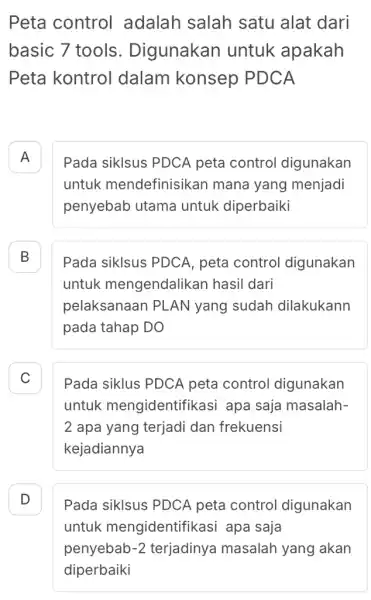 Peta control adalah salah satu alat dari basic 7 tools . Digunakan untuk apakah Peta kontrol dalam konsep PDCA A A Pada siklsus PDCA