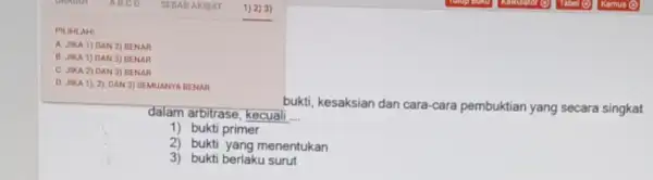 PILIHLAH! A. JIKA 1) DAN 2) BENAR B. JIKA 1) DAN 3) BENAR C. JIKA 2) DAN 3) BENAR D. JIKA 1), 2)DAN 3)