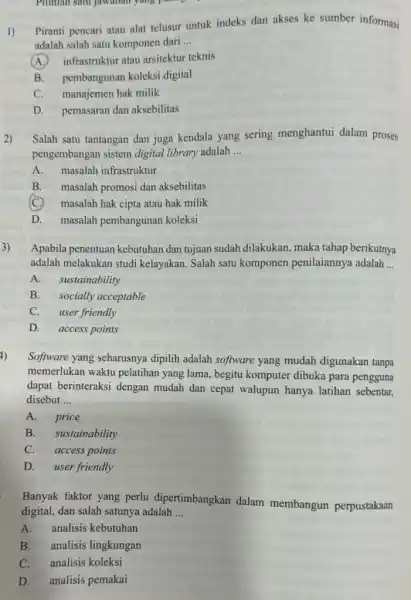 Pinhlah satu jawaban yang p 1)Piranti pencari atau alat telusur untuk indeks dan akses ke sumber informasi adalah salah satu komponen dari __ infrastruktur