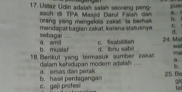 a pordagangan 17. Ustaz Udin adalah salah seorang peng- asuh di TPA Masjid Darul Falah dan orang yang mengelola zakat. la berhak mendapat bagian