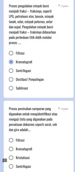 Proses pengolahan minyak bumi menjadi fraksi - fraksinya, seperti LPG, petroleum eter, bensin ,minyak tanah, solar minyak pelumas , avtur dan aspal.Pengolahan minyak bumi